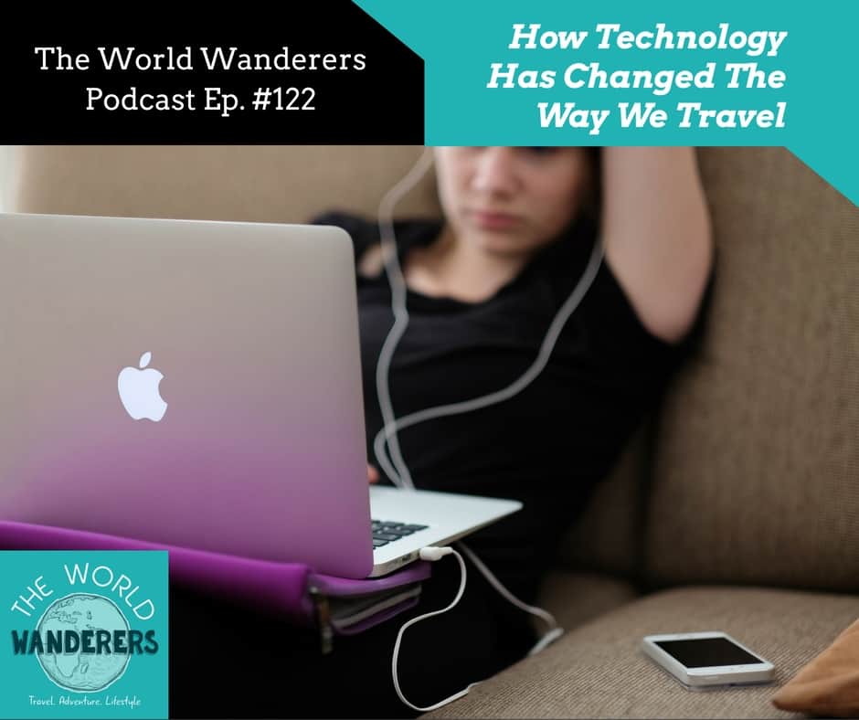 how-technology-has-changed-the-world-we-travel