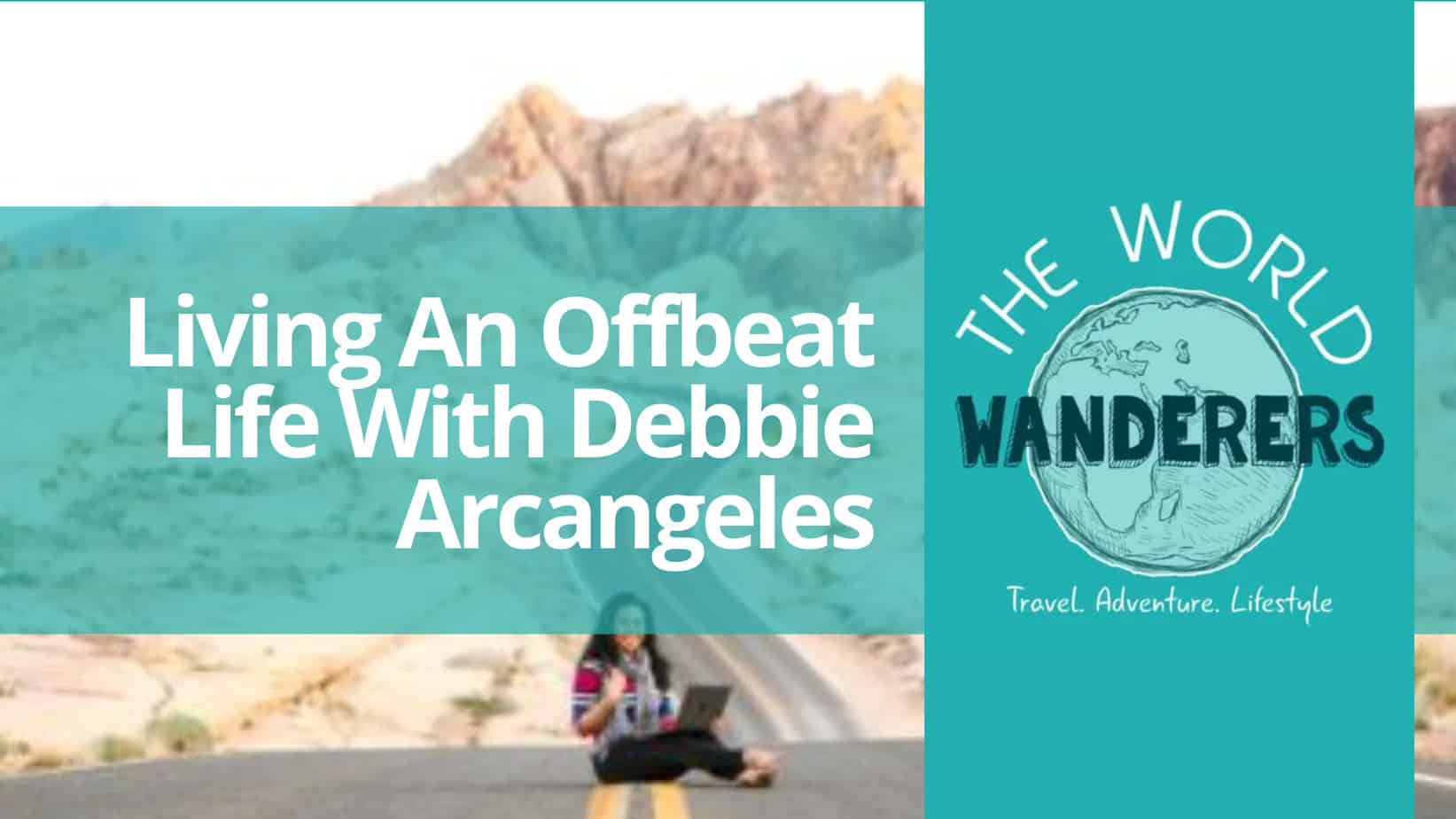 Living An Offbeat Life With Debbie Arcangeles