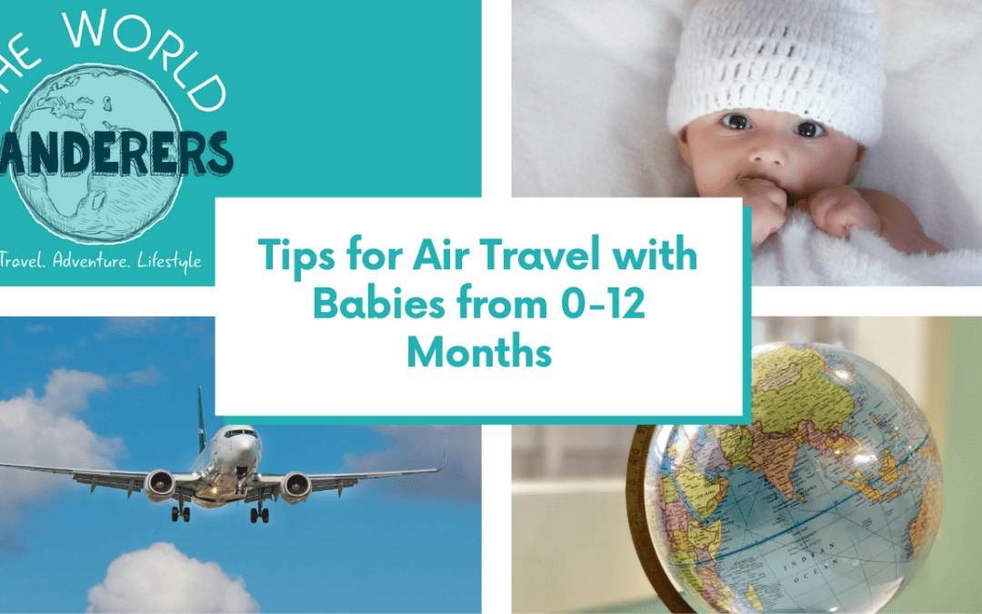 Tips for Air Travel with Babies from 0-12 Months